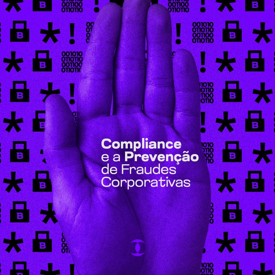 Compliance e a Prevenção de Fraudes Corporativas